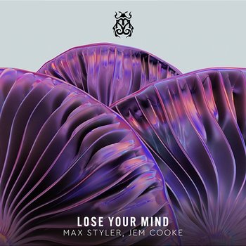 Lose Your Mind - Max Styler, Jem Cooke