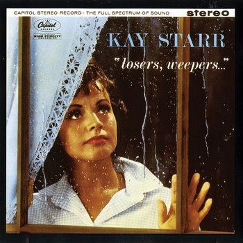 Losers, Weepers - Kay Starr