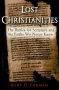 Lost Christianities - Ehrman Bart D.
