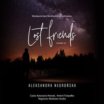 Lost Friends. Friends. Tom 7 - audiobook Aleksandra Negrońska