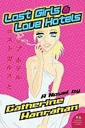 Lost Girls and Love Hotels Hanrahan Catherine