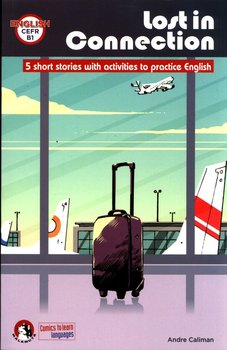 Lost in connection 5 short stories with activities to practice English - André Caliman