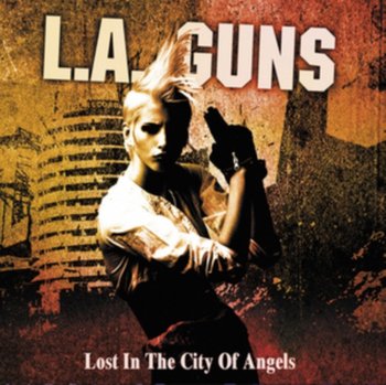 Lost in the City of Angels - L.A. Guns