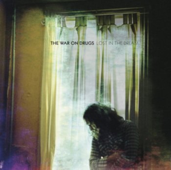 Lost In The Dream - The War on Drugs