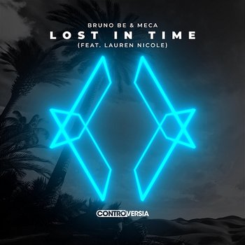 Lost In Time - Bruno Be & Meca feat. Lauren Nicole