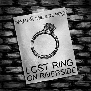 Lost Ring on Riverside - Sarah and the Safe Word