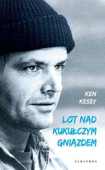 Lot nad kukułczym gniazdem - Kesey Ken