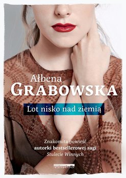 Lot nisko nad ziemią - Grabowska Ałbena