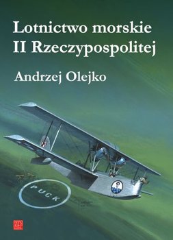 Lotnictwo Morskie II Rzeczypospolitej - Olejko Andrzej