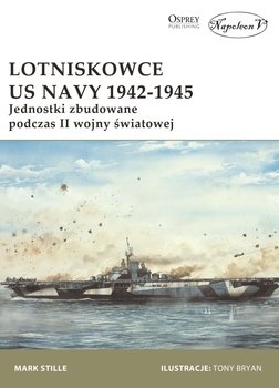 Lotniskowce US Navy 1942-1945. Jednostki zbudowane podczas II wojny światowej - Stille Mark