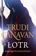 Łotr. Trylogia zdrajcy. Księga 2 - Canavan Trudi