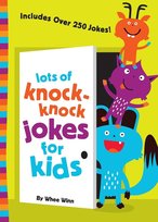 Lots of Knock-Knock Jokes for Kids Winn Whee