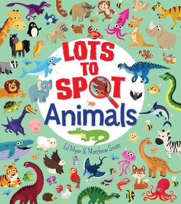 Lots to Spot. Animals - Myer Ed | Książka w Empik