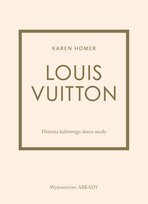 Louis Vuitton. Historia kultowego domu mody Baxter-Wright Emma