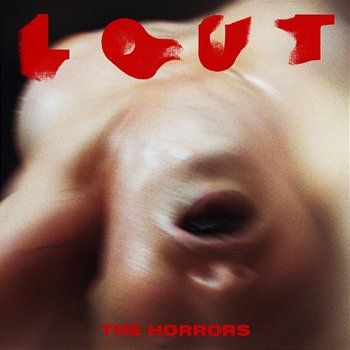 Lout - EP - The Horrors