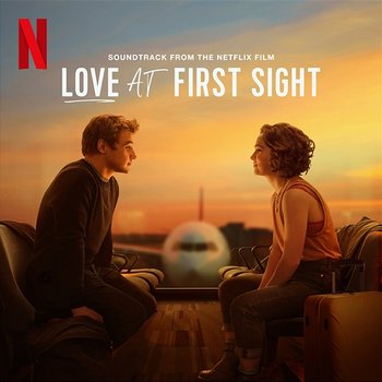 Love At First Sight (Soundtrack from the Netflix Film) - Various Artists