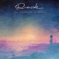 Love, Fear And The Time Machine Riverside