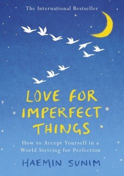 Love for Imperfect Things - Sunim Haemin