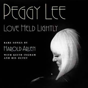 Love Held Lightly - Peggy Lee