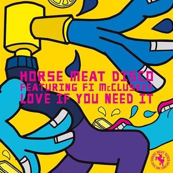 Love If You Need It - Horse Meat Disco feat. Fi McCluskey