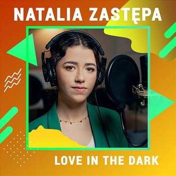 Love In The Dark - Natalia Zastępa
