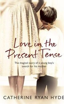 Love in the Present Tense - Hyde Catherine Ryan