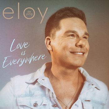 Love Is Everywhere - Eloy de Jong