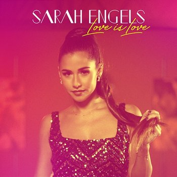 Love is Love - Sarah Engels
