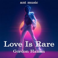 Love Is Rare Gordon Hamm