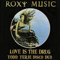 Love Is the Drug Roxy Music