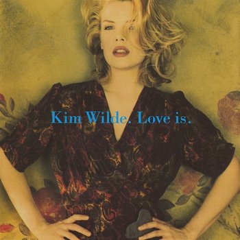 Love Is - Kim Wilde