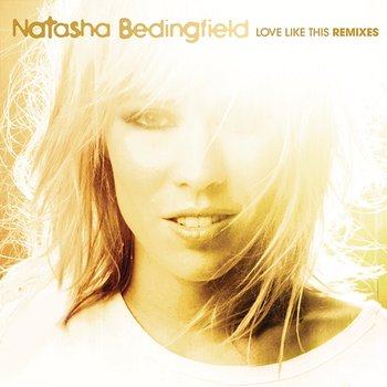 Love Like This - Natasha Bedingfield