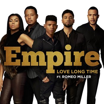 Love Long Time - Empire Cast feat. Serayah and Romeo Miller