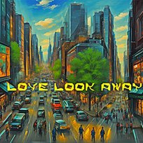Love Look Away Alvin Currin