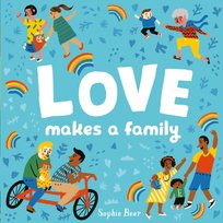 Love Makes a Family Sophie Beer