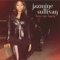 Love Me Back Jazmine Sullivan
