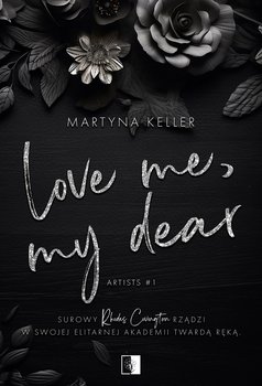 Love Me, My Dear - Keller Martyna