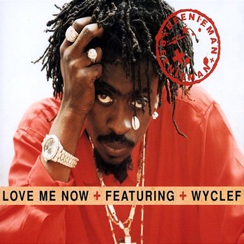 Love Me Now - Beenie Man, Wyclef Jean
