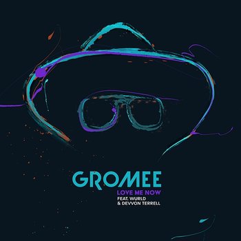 Love Me Now - Gromee feat. WurlD & Devvon Terrell, Wurld