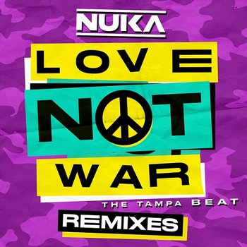 Love Not War (The Tampa Beat) [Remixes] - Nuka feat. Jason Derulo