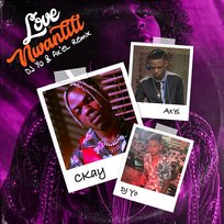 love nwantiti AX'EL, CKay feat. Dj Yo!