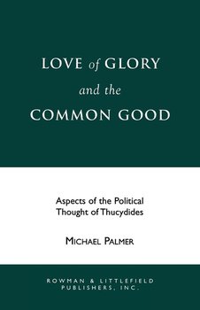 Love of Glory and the Common Good - Palmer Michael