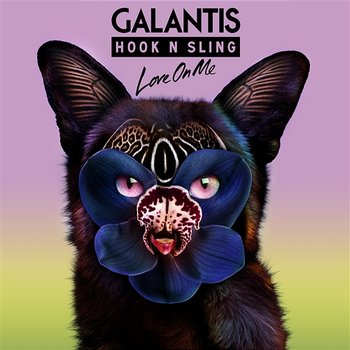 Love on Me - Galantis & Hook N Sling