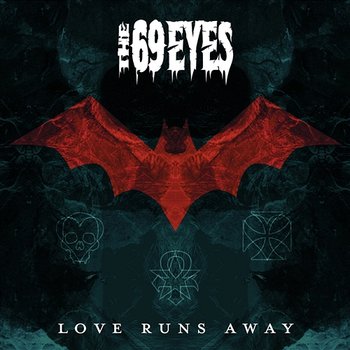Love Runs Away - The 69 Eyes