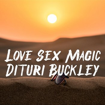 Love Sex Magic - Dituri Buckley