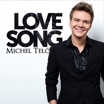 Love Song - Michel Teló