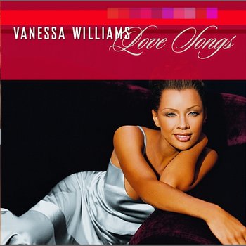 Love Songs - Vanessa Williams