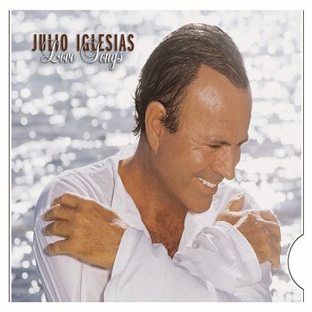 Love Songs - Julio Iglesias