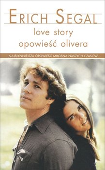 Love story. Opowieść Olivera - Segal Erich