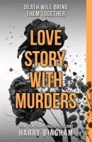 Love Story with Murders - Bingham Harry